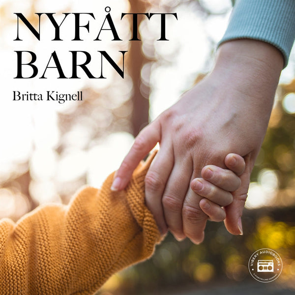 Nyfått barn – Ljudbok – Laddas ner-Digitala böcker-Axiell-peaceofhome.se