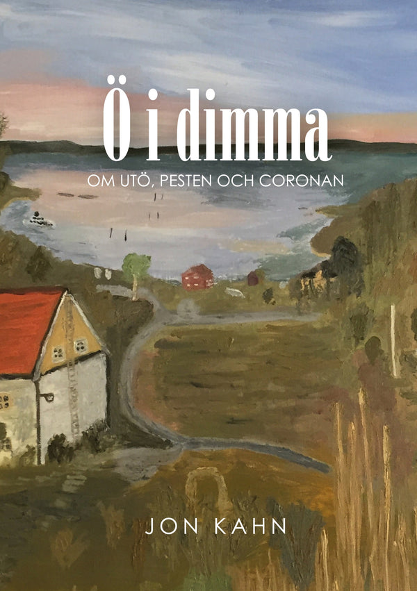 Ö i dimma: Om Utö, pesten och coronan – E-bok – Laddas ner-Digitala böcker-Axiell-peaceofhome.se