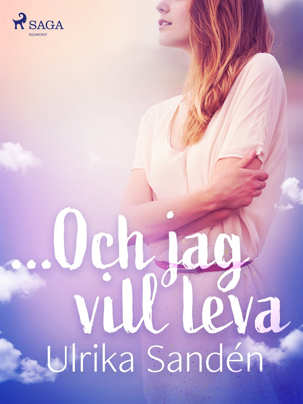 ...Och jag vill leva – E-bok – Laddas ner