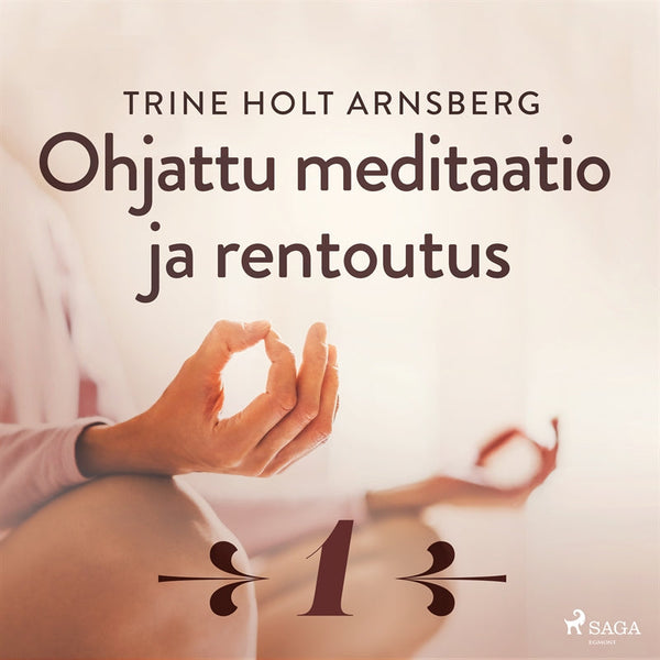 Ohjattu meditaatio ja rentoutus - Osa 1 – Ljudbok – Laddas ner-Digitala böcker-Axiell-peaceofhome.se