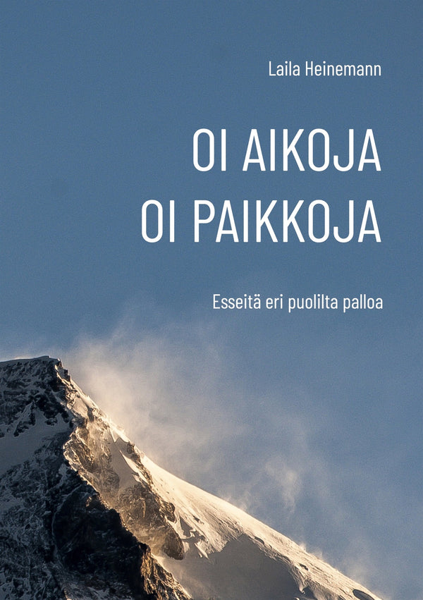 Oi aikoja, oi paikkoja: Esseitä eri puolilta palloa – E-bok – Laddas ner-Digitala böcker-Axiell-peaceofhome.se