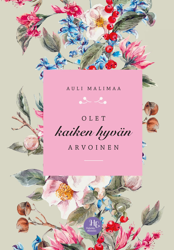 Olet kaiken hyvän arvoinen – E-bok – Laddas ner-Digitala böcker-Axiell-peaceofhome.se