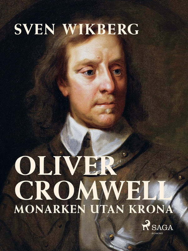 Oliver Cromwell : monarken utan krona – E-bok – Laddas ner-Digitala böcker-Axiell-peaceofhome.se