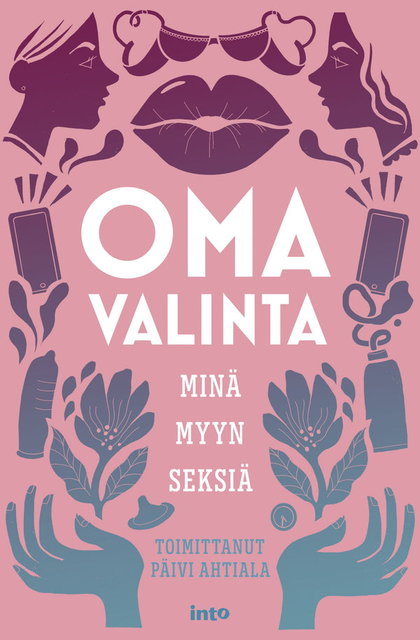 Oma valinta: Minä myyn seksiä – E-bok – Laddas ner-Digitala böcker-Axiell-peaceofhome.se