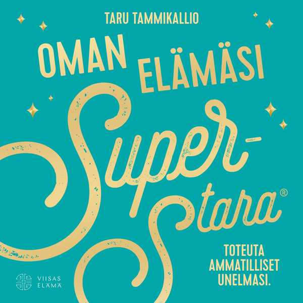 Oman elämäsi superstara – Ljudbok – Laddas ner-Digitala böcker-Axiell-peaceofhome.se