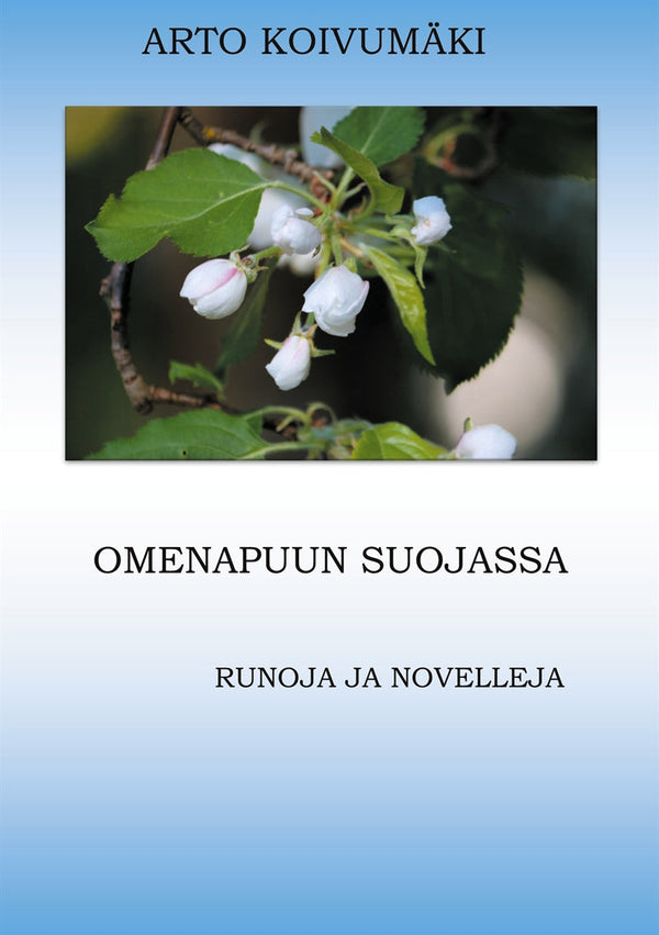 Omenapuun suojassa: Runoja ja Novelleja – E-bok – Laddas ner-Digitala böcker-Axiell-peaceofhome.se