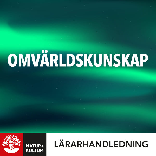 Omvärldskunskap - Grundläggande NO och SO Lärarhandledning Digital-Digitala böcker-Natur & Kultur Digital-peaceofhome.se