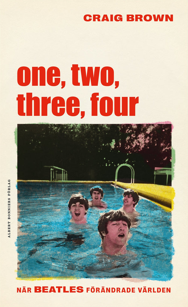 One, two, three, four – När Beatles förändrade världen – E-bok – Laddas ner-Digitala böcker-Axiell-peaceofhome.se