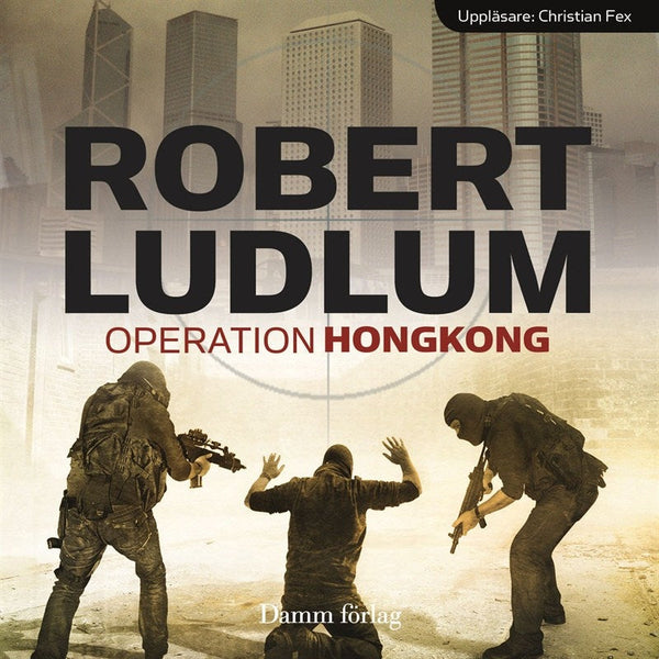 Operation Hong Kong – Ljudbok – Laddas ner-Digitala böcker-Axiell-peaceofhome.se