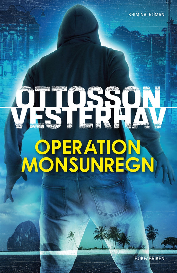 Operation Monsunregn – E-bok – Laddas ner-Digitala böcker-Axiell-peaceofhome.se