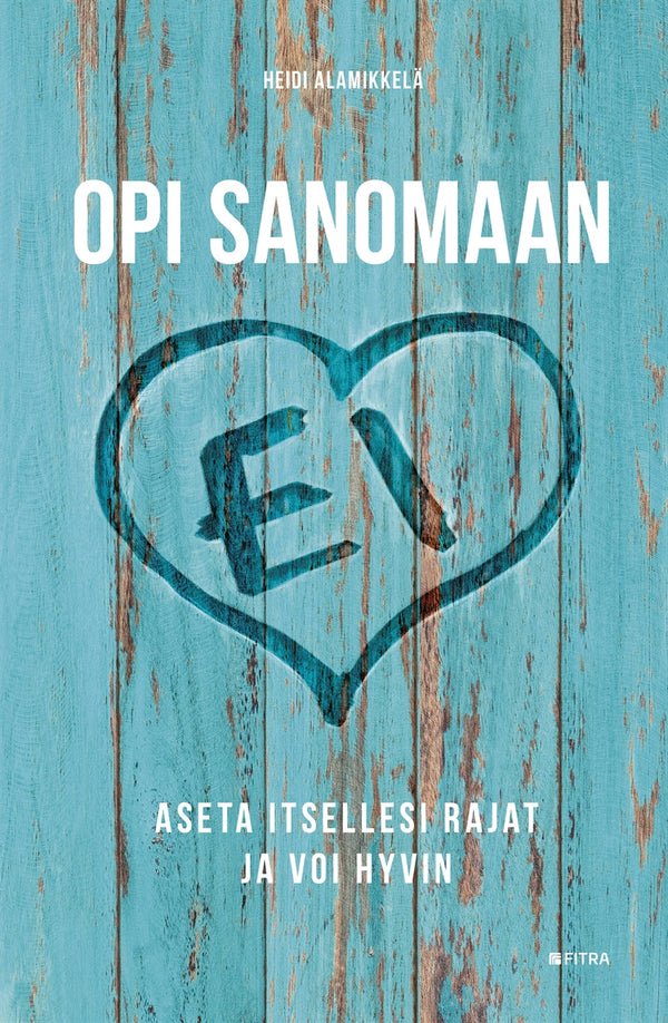 Opi sanomaan EI – E-bok – Laddas ner-Digitala böcker-Axiell-peaceofhome.se