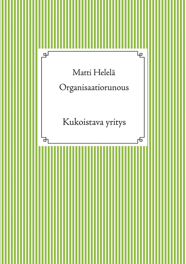 Organisaatiorunous: Kukoistava yritys – E-bok – Laddas ner-Digitala böcker-Axiell-peaceofhome.se