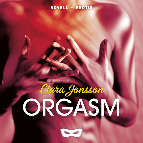 Orgasm – Ljudbok – Laddas ner-Digitala böcker-Axiell-peaceofhome.se
