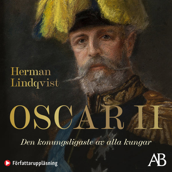 Oscar II : den konungsligaste av alla kungar – Ljudbok – Laddas ner