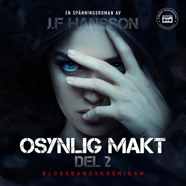 Osynlig makt: del 2 – Ljudbok – Laddas ner-Digitala böcker-Axiell-peaceofhome.se