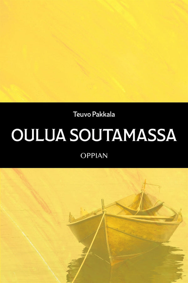 Oulua soutamassa – E-bok – Laddas ner-Digitala böcker-Axiell-peaceofhome.se