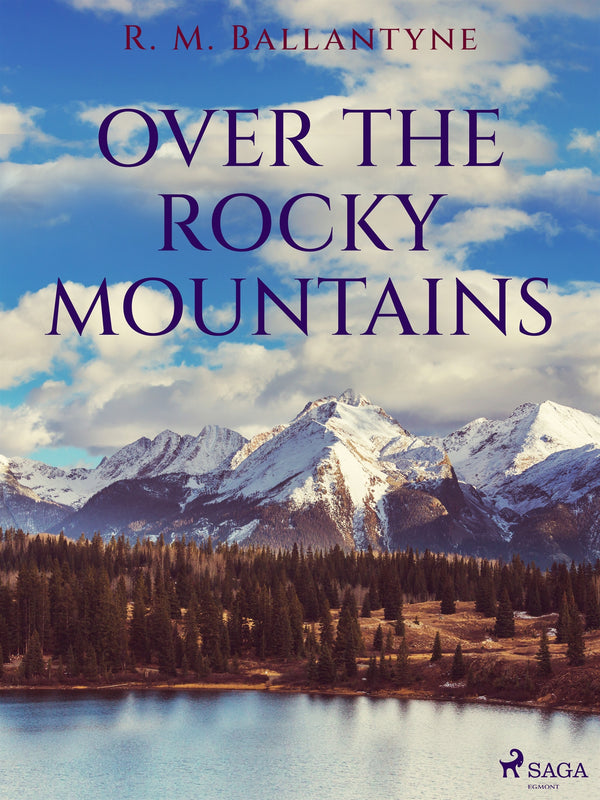 Over the Rocky Mountains – E-bok – Laddas ner-Digitala böcker-Axiell-peaceofhome.se