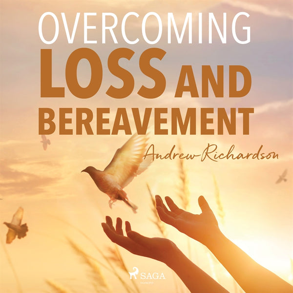 Overcoming Loss and Bereavement – Ljudbok – Laddas ner-Digitala böcker-Axiell-peaceofhome.se