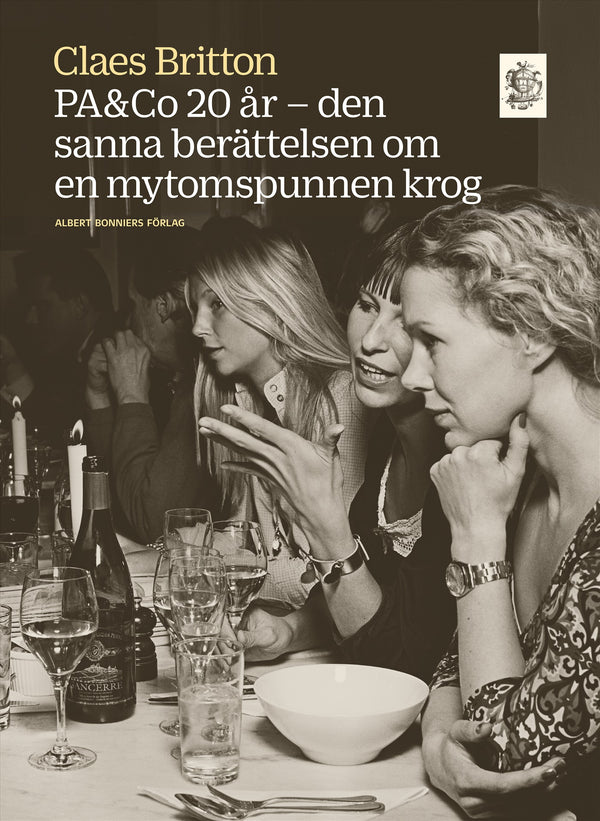 PA&Co 20 år : den sanna berättelsen om en mytomspunnen krog – E-bok – Laddas ner-Digitala böcker-Axiell-peaceofhome.se