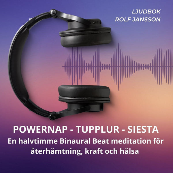 POWERNAP – TUPPLUR – SIESTA – En halvtimme Binaural Beat meditation för återhämtning, kraft och hälsa – Ljudbok – Laddas ner-Digitala böcker-Axiell-peaceofhome.se