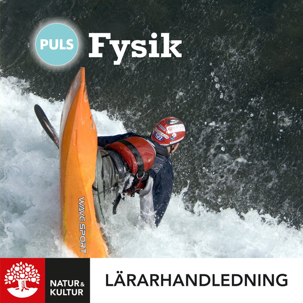 PULS Fysik 7-9 Lärarhandledning Digital, fjärde upplagan-Digitala böcker-Natur & Kultur Digital-peaceofhome.se