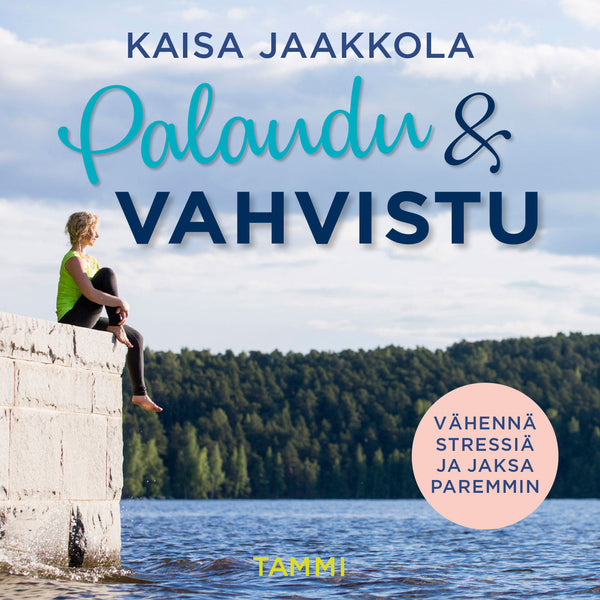 Palaudu ja vahvistu – Ljudbok – Laddas ner-Digitala böcker-Axiell-peaceofhome.se