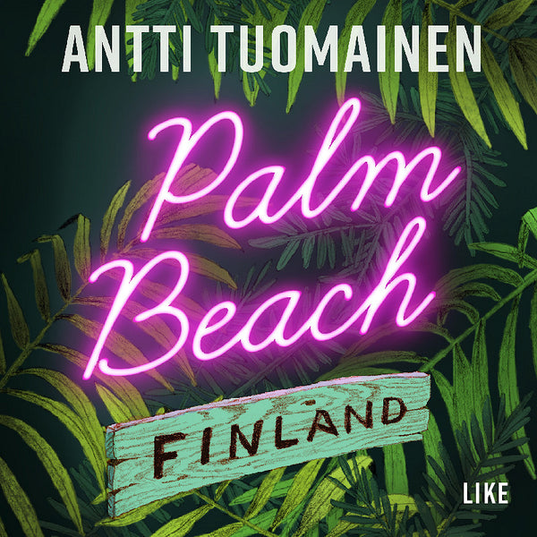 Palm Beach Finland – Ljudbok – Laddas ner-Digitala böcker-Axiell-peaceofhome.se
