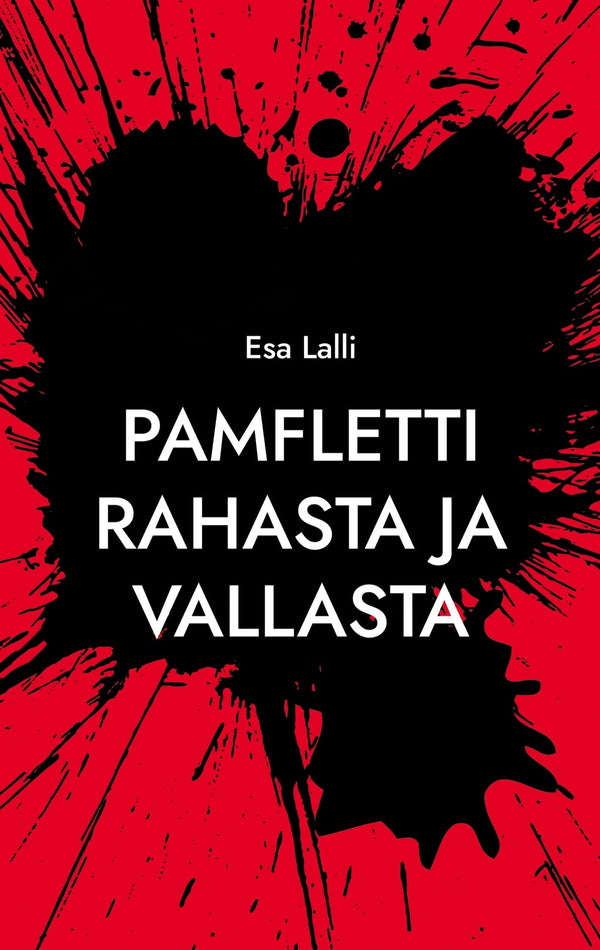 Pamfletti rahasta ja vallasta: Sekä kaksi satua – E-bok – Laddas ner-Digitala böcker-Axiell-peaceofhome.se