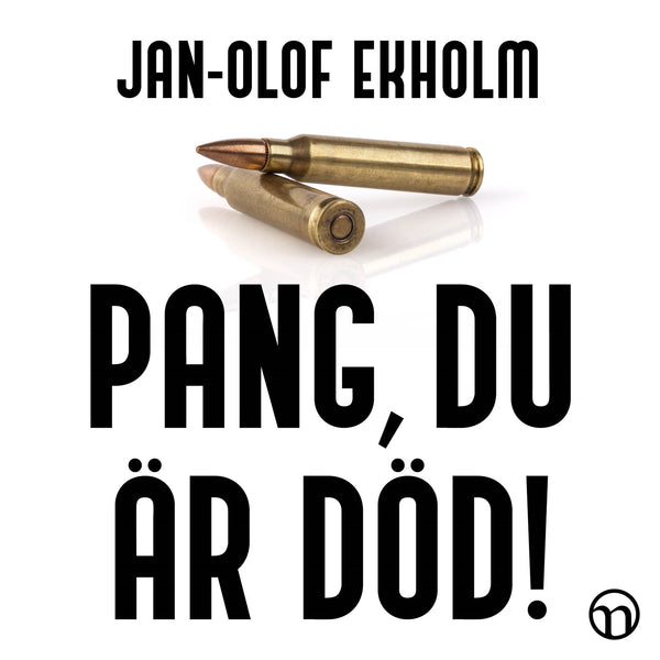 Pang, du är död! – Ljudbok – Laddas ner-Digitala böcker-Axiell-peaceofhome.se