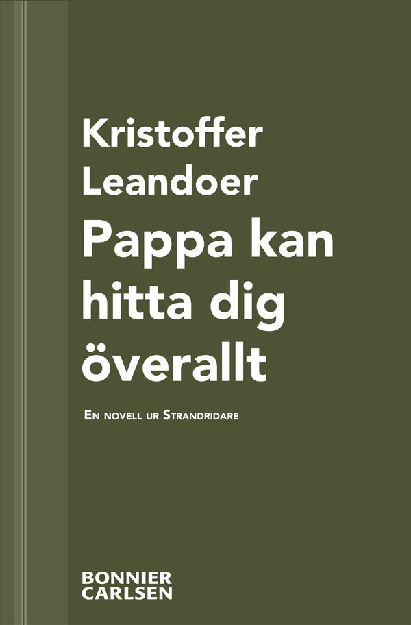 Pappa kan hitta dig överallt : en skräcknovell ur Strandridare – E-bok – Laddas ner-Digitala böcker-Axiell-peaceofhome.se