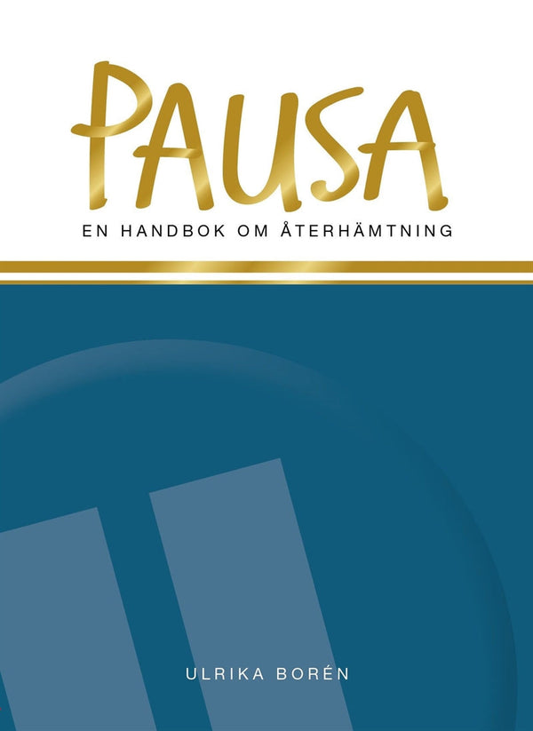 Pausa : en handbok om återhämtning – E-bok – Laddas ner-Digitala böcker-Axiell-peaceofhome.se