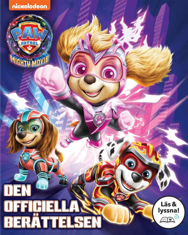 Paw Patrol The Mighty Movie. Den officiella berättelsen (Läs & lyssna) – E-bok – Laddas ner-Digitala böcker-Axiell-peaceofhome.se