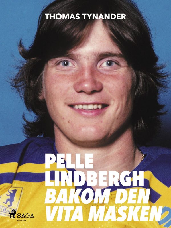 Pelle Lindbergh - bakom den vita masken – E-bok – Laddas ner-Digitala böcker-Axiell-peaceofhome.se