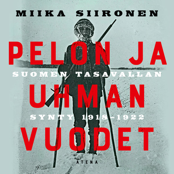 Pelon ja uhman vuodet – Ljudbok – Laddas ner-Digitala böcker-Axiell-peaceofhome.se