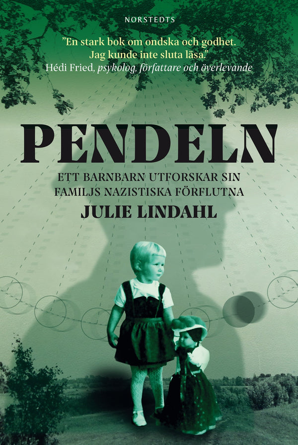 Pendeln : ett barnbarn utforskar sin familjs nazistiska förflutna – E-bok – Laddas ner-Digitala böcker-Axiell-peaceofhome.se