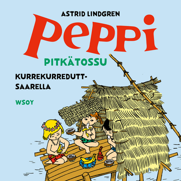 Peppi Pitkätossu Kurrekurreduttsaarella – Ljudbok – Laddas ner-Digitala böcker-Axiell-peaceofhome.se