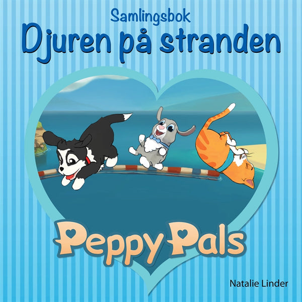 Peppy Pals Samlingsbok: Djuren på stranden – E-bok – Laddas ner-Digitala böcker-Axiell-peaceofhome.se