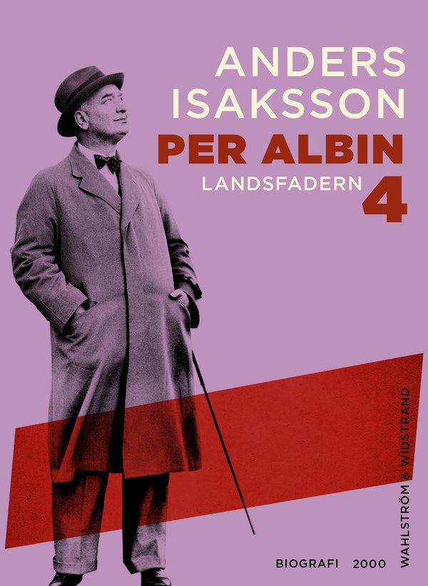 Per Albin 4 : Landsfadern – E-bok – Laddas ner-Digitala böcker-Axiell-peaceofhome.se