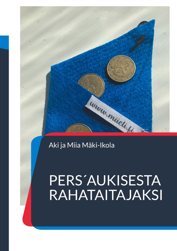 Pers´aukisesta rahataitajaksi – E-bok – Laddas ner-Digitala böcker-Axiell-peaceofhome.se