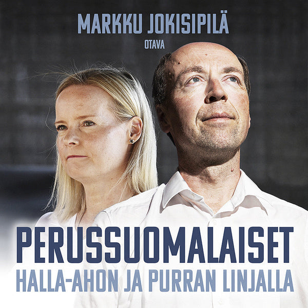 Perussuomalaiset Halla-ahon ja Purran linjalla – Ljudbok – Laddas ner-Digitala böcker-Axiell-peaceofhome.se