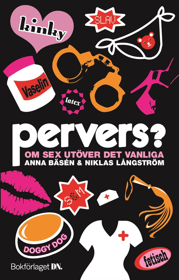 Pervers? : Om sex utöver det vanliga – E-bok – Laddas ner-Digitala böcker-Axiell-peaceofhome.se