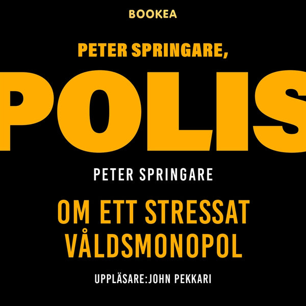Peter Springare, polis : om ett stressat våldsmonopol – E-bok – Laddas ner-Digitala böcker-Axiell-peaceofhome.se