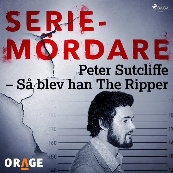 Peter Sutcliffe – Så blev han The Ripper – Ljudbok – Laddas ner-Digitala böcker-Axiell-peaceofhome.se