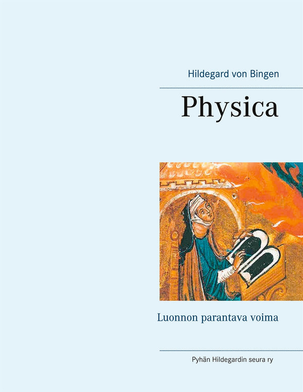 Physica: Luonnon parantava voima – E-bok – Laddas ner-Digitala böcker-Axiell-peaceofhome.se