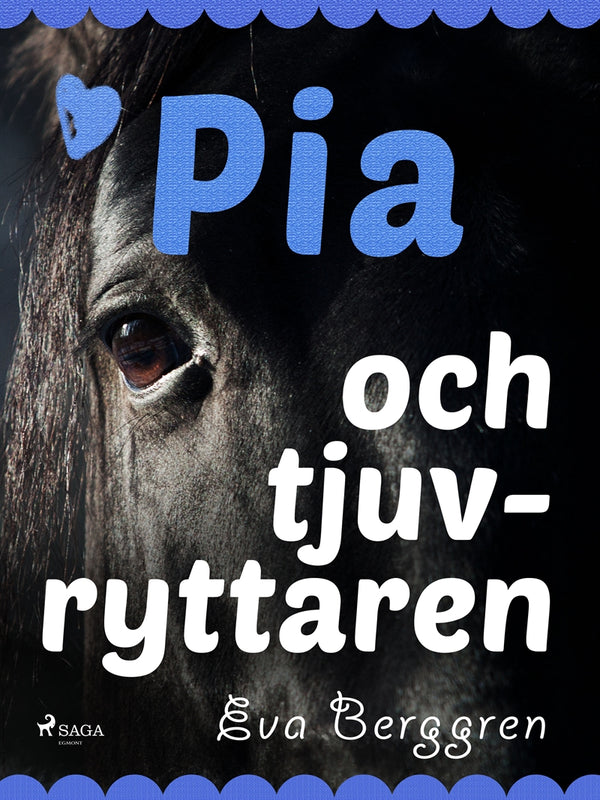 Pia och tjuvryttaren – E-bok – Laddas ner-Digitala böcker-Axiell-peaceofhome.se
