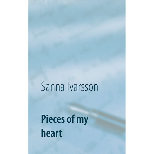 Pieces of my heart – E-bok – Laddas ner-Digitala böcker-Axiell-peaceofhome.se