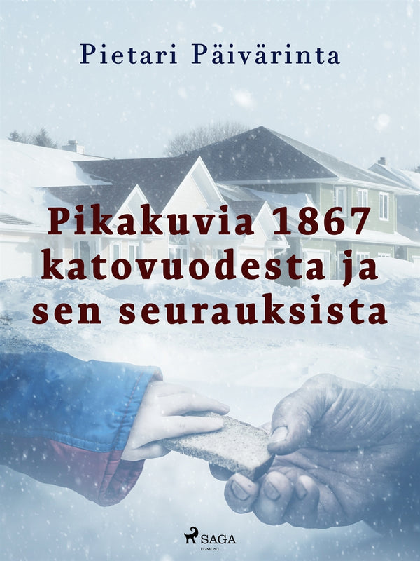 Pikakuvia 1867 katovuodesta ja sen seurauksista – E-bok – Laddas ner-Digitala böcker-Axiell-peaceofhome.se