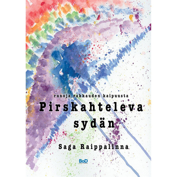 Pirskahteleva sydän: Runoja rakkauden kaipuusta – E-bok – Laddas ner-Digitala böcker-Axiell-peaceofhome.se