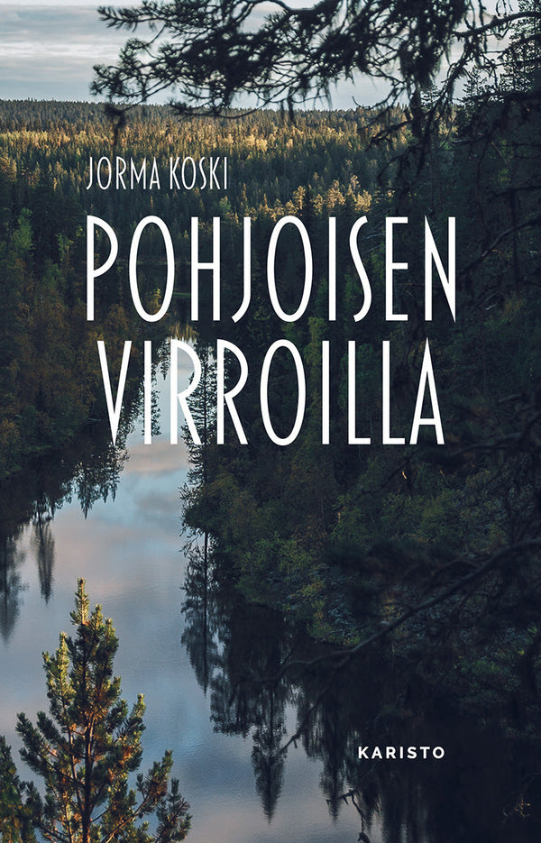 Pohjoisen virroilla – E-bok – Laddas ner-Digitala böcker-Axiell-peaceofhome.se