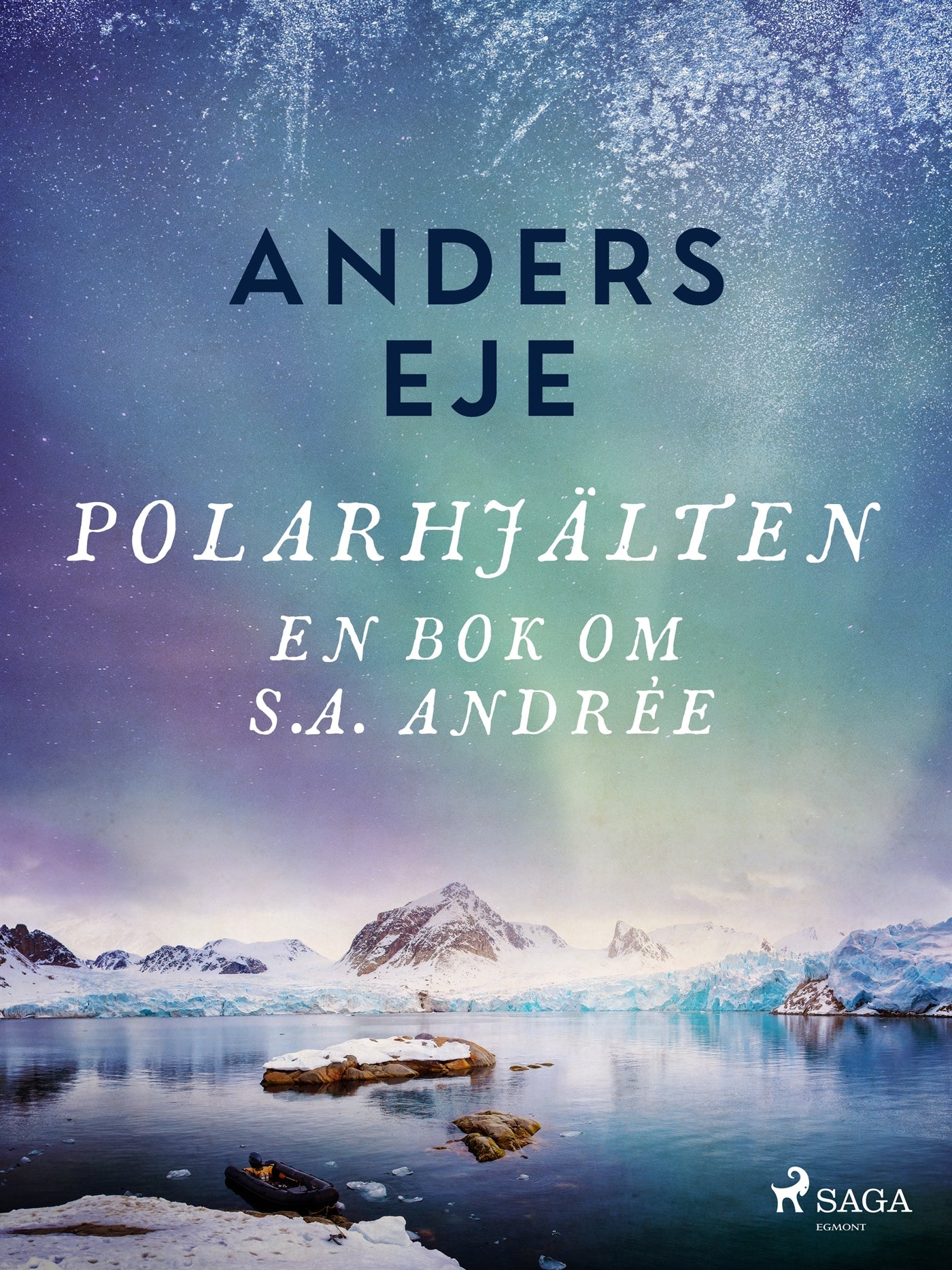 Polarhjälten : en bok om S. A. Andrée – E-bok – Laddas ner-Digitala böcker-Axiell-peaceofhome.se